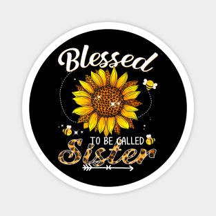 Blessed To Be Called Sister Leopard Sunflower And Bee Magnet